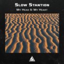 Slow Stantion - Ask Me