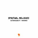 Dj Ma\'Guilty & Wowo - Spiritual Melodies (Original Mix)