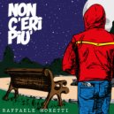 Raffaele Moretti - Non c\'eri più (Original Mix)