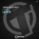 Miami House Party - La Fete