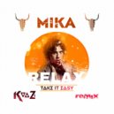 Mika - Relax, Take It Easy (K.V.A.Z.I Remix)