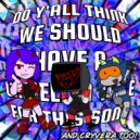 Valence7 & Bup & Lilithpad & Cryvera - Do Y\'all Think We Should Have a Camellia Title For This Song (Original Mix)