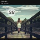 Baronix - Be Alone (Original Mix)