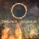 TWO_FACE - ECLIPSE