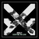 Wrigley - Everytime You Leave