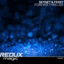 Skynet & Fekky‎‏ - Forever Thrilled (Original Mix)