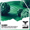 3lanko - Wishing For A Better World (Fischer & Miethig Remix)