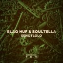 Blaq Huf & Soultella - Senotlolo (Vocal Mix)