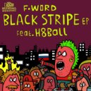 F-Word - Black Stripe (Original Mix)