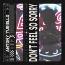 Antony Turiello - Don\'t Feel So Sorry (Original Mix)