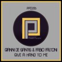 Gianni De Santis. Fabio Faltoni - Give A Hand To Me (Original Mix)