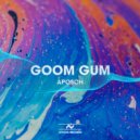 Goom Gum - Aposch (Original Mix)