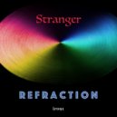Stranger - Refraction (Original Mix)