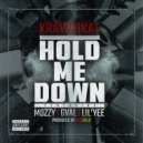 Krawnikal & Mozzy & G-Val & Lil Yee - Hold Me Down (feat. Mozzy, G-Val & Lil Yee) ()