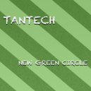 Tantech - New Green Circle (Original mix)