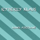 Ryderly Klaus - Long Airplane (Original mix)