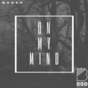 BAKER - On My Mind (Original Mix)