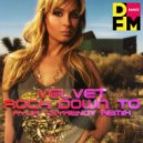 Velvet - Rock down to (Ayur Tsyrenov remix)