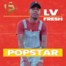 Lv-Fresh - PopStar (Original Mix)