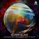 Silicon Slave feat Xujih - 5 Oclock (But He\'s Always Late) (Original Mix)