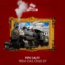 PIPO SALTY - Trem das Onze (Original Mix)