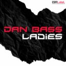 Dan Bass - Ladies (Extended Mix)