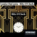 Louise DaCosta - Ritz O\'Clock (Original Mix)