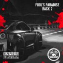 Fool\'s Paradise - Back 2 (Original Mix)