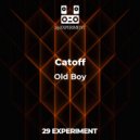 Catoff - Old Boy (Original mix)