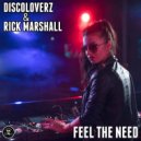 Discoloverz & Rick Marshall - Feel The Need (Original Mix)
