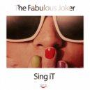 The Fabulous Joker - Sing It (Original Mix)