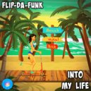 FLIP-DA-FUNK - Into My Life (Original Mix)