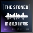 The Stoned - Let Me Hold U In My Arms (Original Mix)