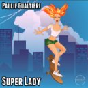 Paulie Gualtieri - Super Lady (2021 Rework)