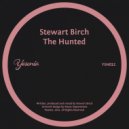 Stewart Birch - The Hunted (Original Mix)