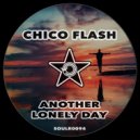 Chico Flash - Another Lonely Day (Original Mix)
