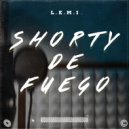 L.E.M.I. - Shorty de fuego (Original Mix)
