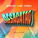 Bryan Lopez & El Waly & Shyunica - Desacatao (Original Mix)