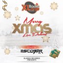Escobar (TR) - MERRY XMAS Radio XLarge Live Podcast @ mixed by Escobar (TR) (Mixtape)