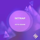 Setrap - Otto Boom (Original mix)