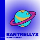 Rantrellyx - Sunny Friday (Original mix)