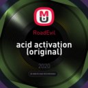 RoadEvil - acid activation (original)