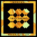 Spatzz - Breaking Up (Original Mix)