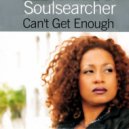 Soulsearcher - Can't Get Enough
