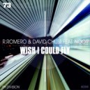 R.Romero & David Chust Feat. Noor - Wish I Could Fly (Original Mix)