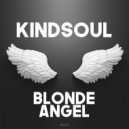 KindSoul - Blonde Angel (Original Mix)