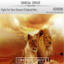 Omega Drive - Fight For Your Dream (Original Mix)