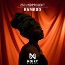 2Soundproject - Bamboo (Original Mix)