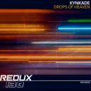Kynkade - Drops Of Heaven (Original Mix)