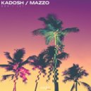 Kadosh, Mazzo - Don\'t Let (Original Mix)